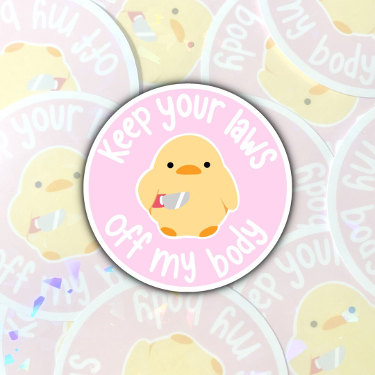Keep Your Laws Off My Body Sticker