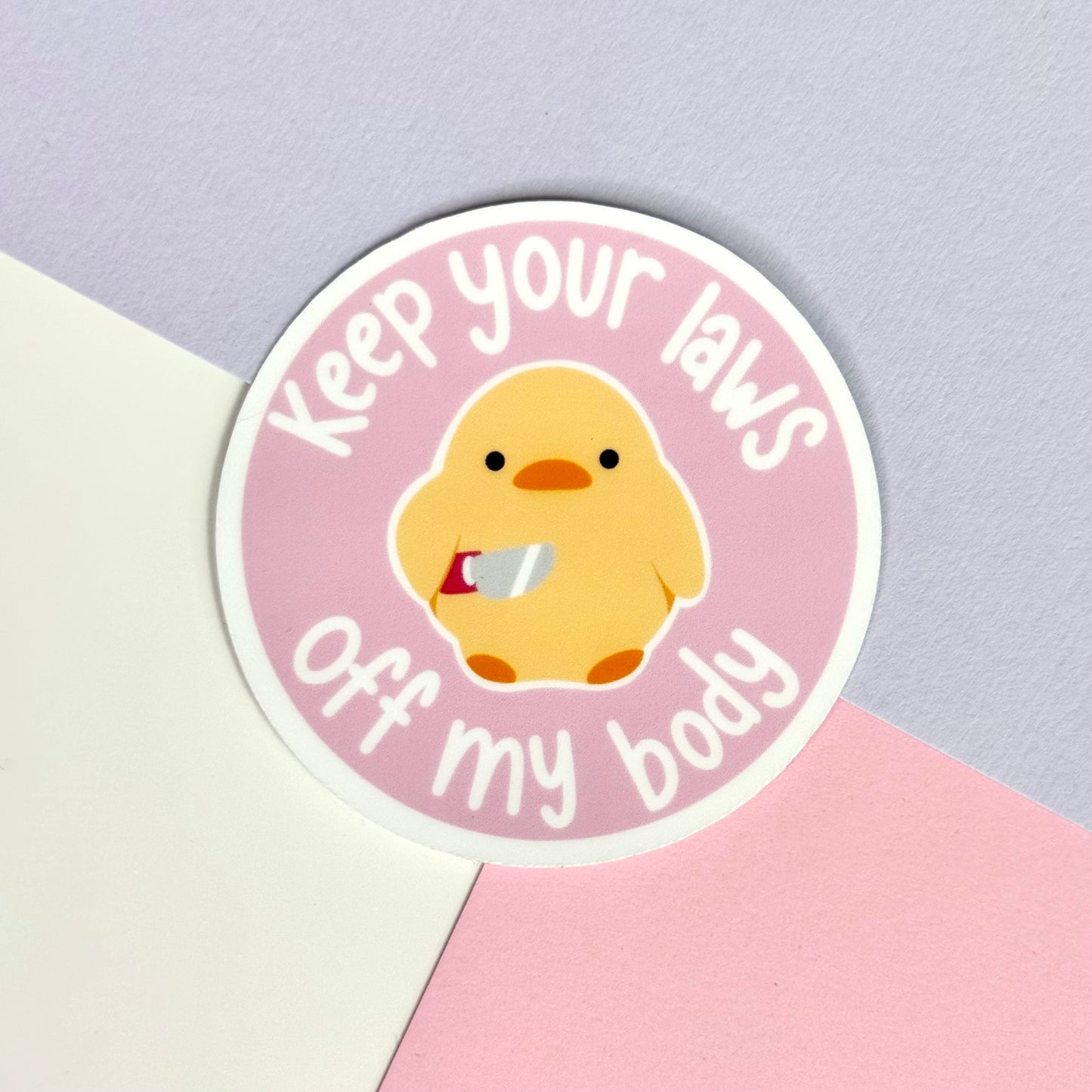 Keep Your Laws Off My Body Sticker