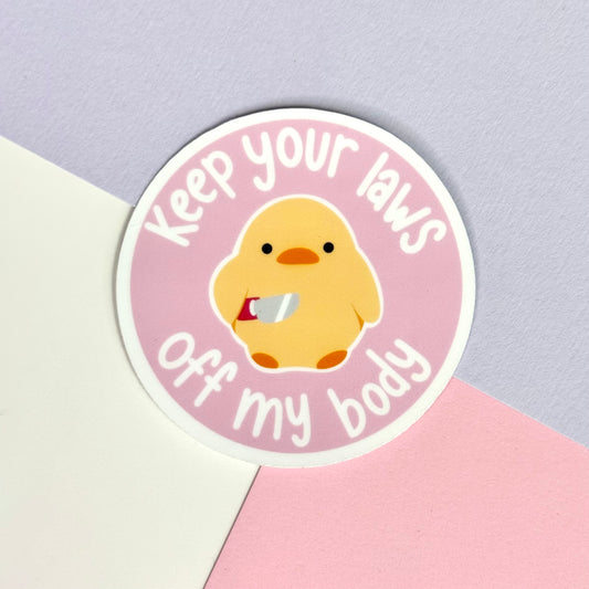 Keep Your Laws Off My Body Sticker
